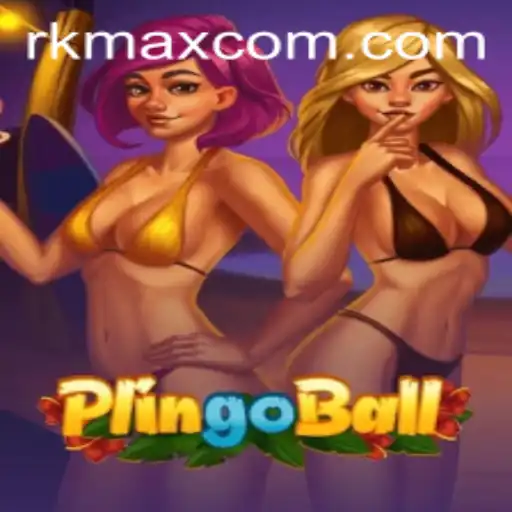 Exploring the Thrills of Plingoball: A New Era with RK MAX
