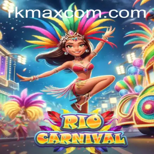 Experience the Vibrant World of RioCarnival: A Guide to RK MAX